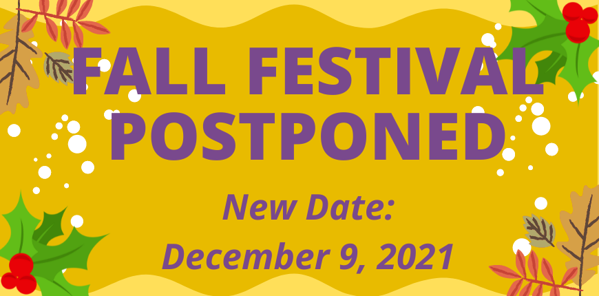 Fall Festival Postponed - December 9th, 2021