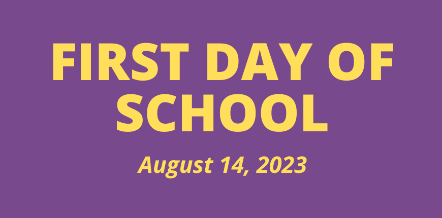 First Day of School - August 14, 2023