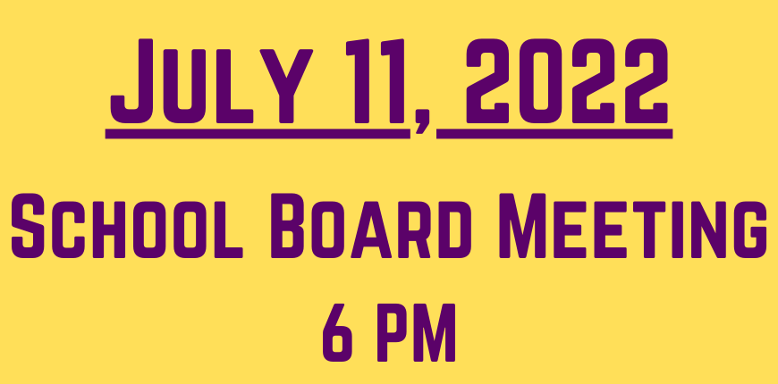 School Board Meeting - July 11, 2022