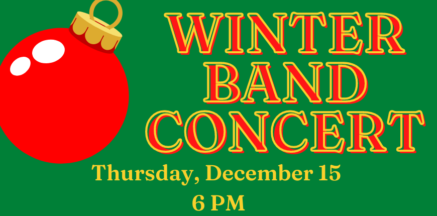 Winter Band Concert- Thursday, December 15th